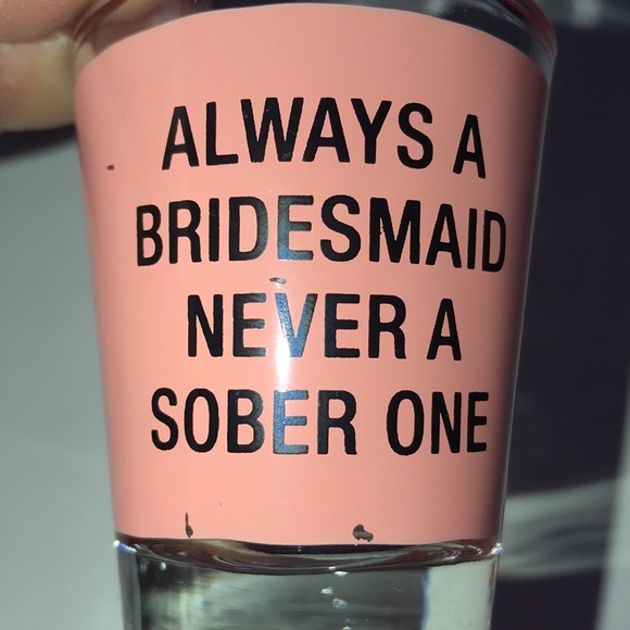NWOT Bridesmaid’s Shot Glass - Picture 6 of 6